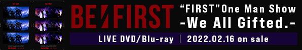 BE:FIRST｜ライブBlu-ray&DVD『