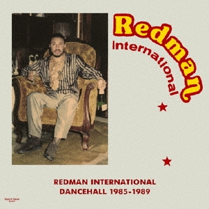 レッドマンのキラー ハード ダンスホール集 Redman International Dancehall 1985 19 Tower Records Online