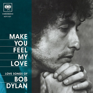 Bob Dylan ボブ ディラン Make You Feel My Love を収録した日本独自ラヴ ソング コレクション Tower Records Online