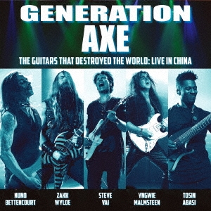 Generation Axe ジェネレーション アックス 興奮のライヴ アルバム Guitars That Destroyed That World Live In China Tower Records Online