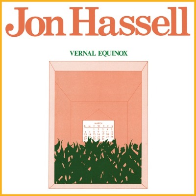 Jon Hassell（ジョン・ハッセル）実験音楽史に残る大名盤『Vernal 