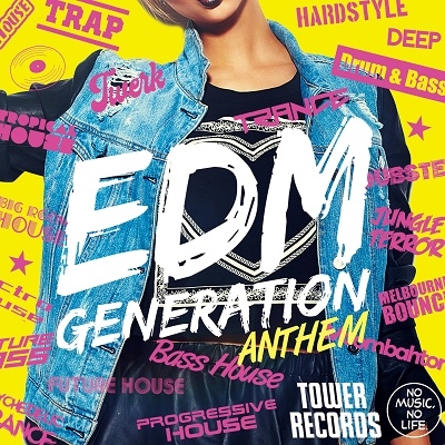 タワレコ限定 Edmミックス史上 最強の選曲で贈る究極の2枚組 Edm Generation Anthem Tower Records Online