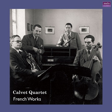 ラヴェルも激賞したフランスの名団体カルヴェ弦楽四重奏団の貴重な戦後