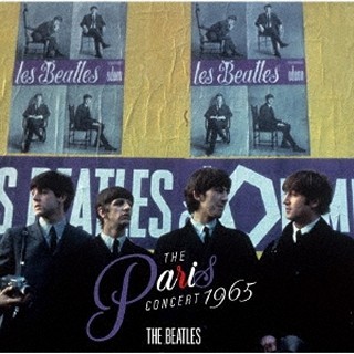 The Beatles ザ ビートルズ ライヴ史上屈指の名演 1965年6月日パリでの昼夜2公演を収録した貴重音源 Tower Records Online