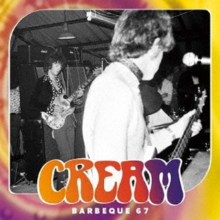 Cream クリーム 最古の英国ロックフェスでの貴重ライヴに 最古の1966年クラブギグも追加収録した貴重音源 Tower Records Online