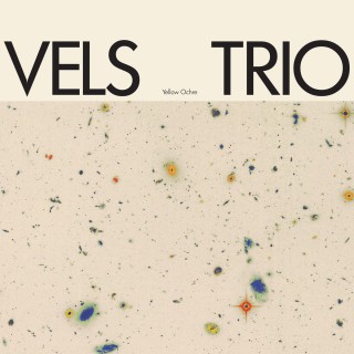 Vels Trio ヴェルス トリオ シャバカ ハッチングス参加の名作 Yellow Ochre が遂に日本限定cd化 Tower Records Online