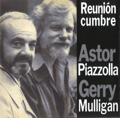Astor Piazzolla & Gerry Mulligan（アストル・ピアソラ ＆ ジェリー