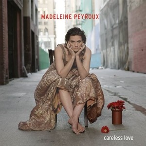 Madeleine Peyroux（マデリン・ペルー）｜2004年リリースの『Careless