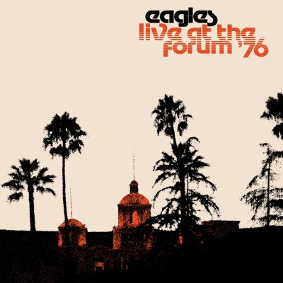 Eagles イーグルス 不朽の名盤 Hotel California リリース直前のライヴを収録した作品 Live At The Los Angeles Forum 76 が180グラム重量盤で初アナログ化 Tower Records Online