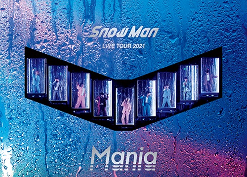 Snow Man｜ライブBlu-ray&DVD『Snow Man LIVE TOUR 2021 Mania』5月4日