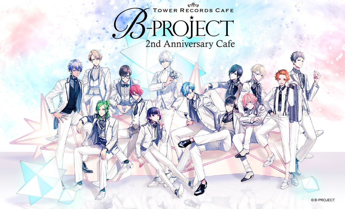 B-PROJECT 2nd Anniversary × TOWER RECORDS CAFE - TOWER RECORDS ONLINE