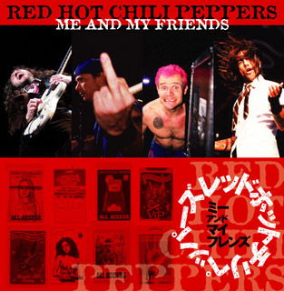 ミー・アンド・マイ・フレンズ レッド・ホット・チリ・ペッパーズ